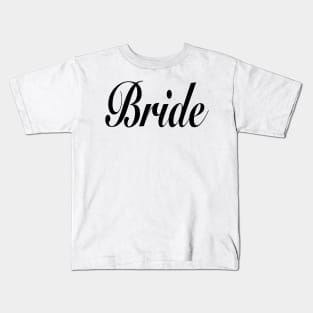 bride - for wife wifey - for the Bride Kids T-Shirt